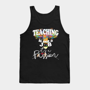 Teaching is not a job it's a Passion Tank Top